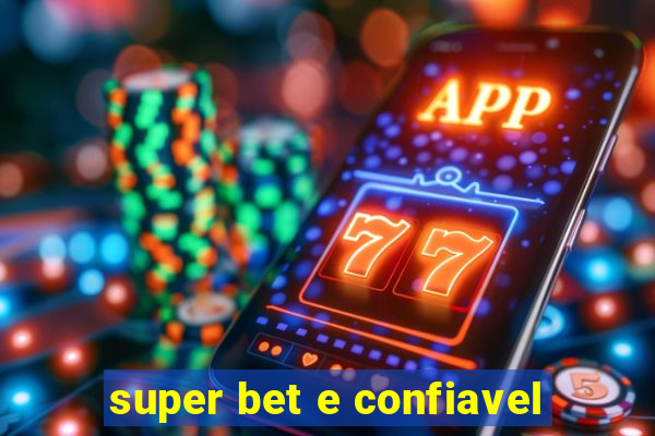 super bet e confiavel